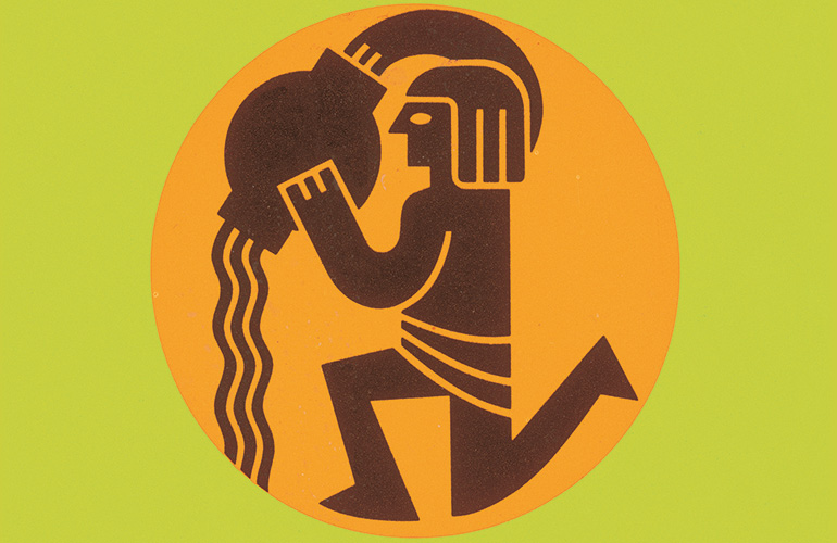Aquarius January 20 – February 18