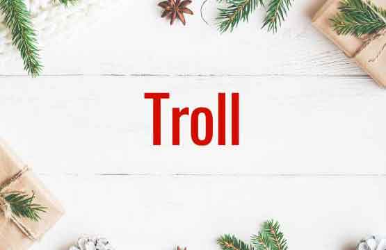 Christmas Word #8: Troll