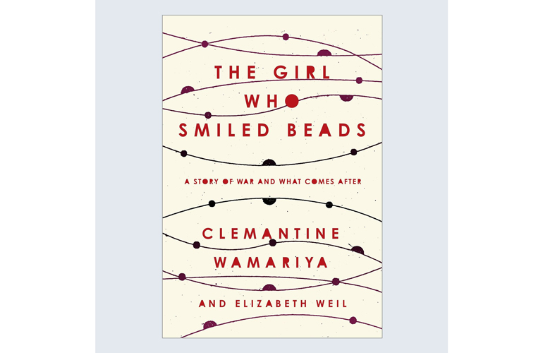 The Girl Who Smiled Beads by Clemantine Wamariya