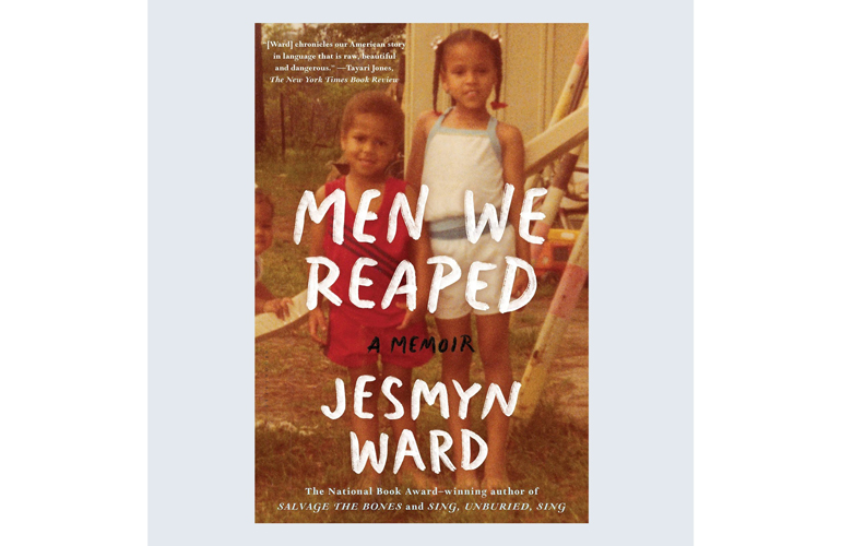 Men We Reaped by Jesmyn Ward