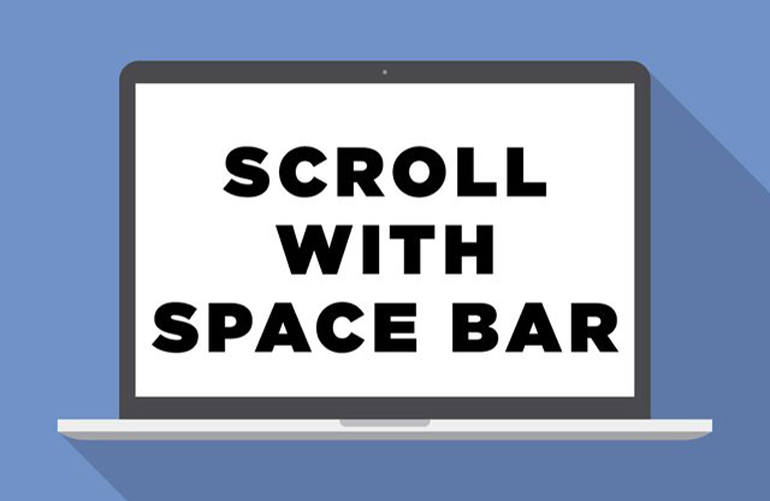 Space bar: Automatically scroll down a page while browsing
