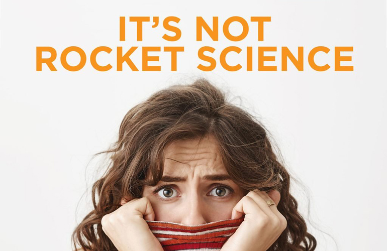 “It’s not rocket science”