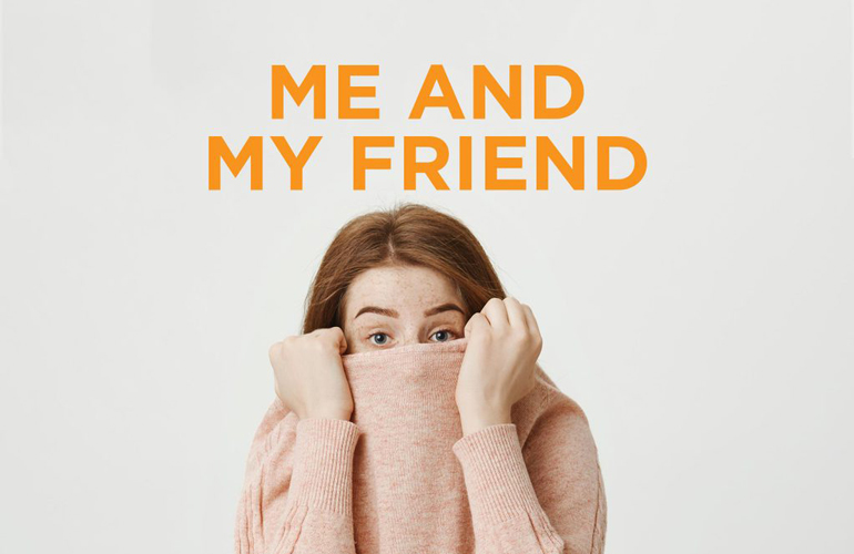 “Me and my friend”