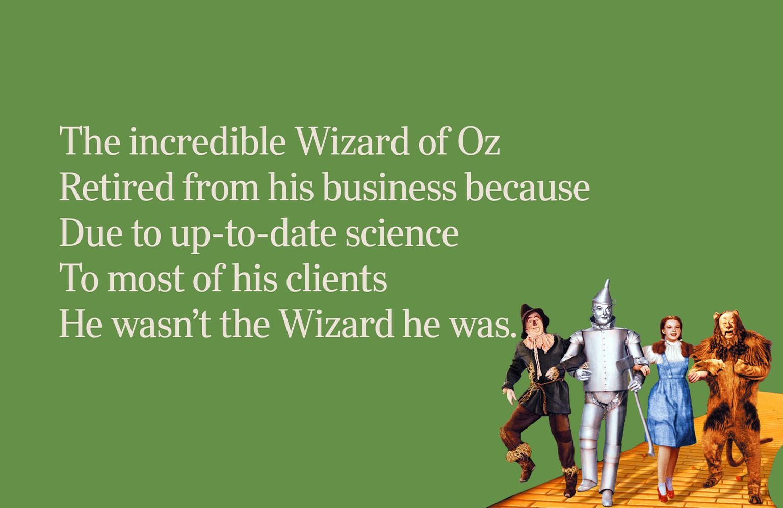 We’re off to see the wizard…