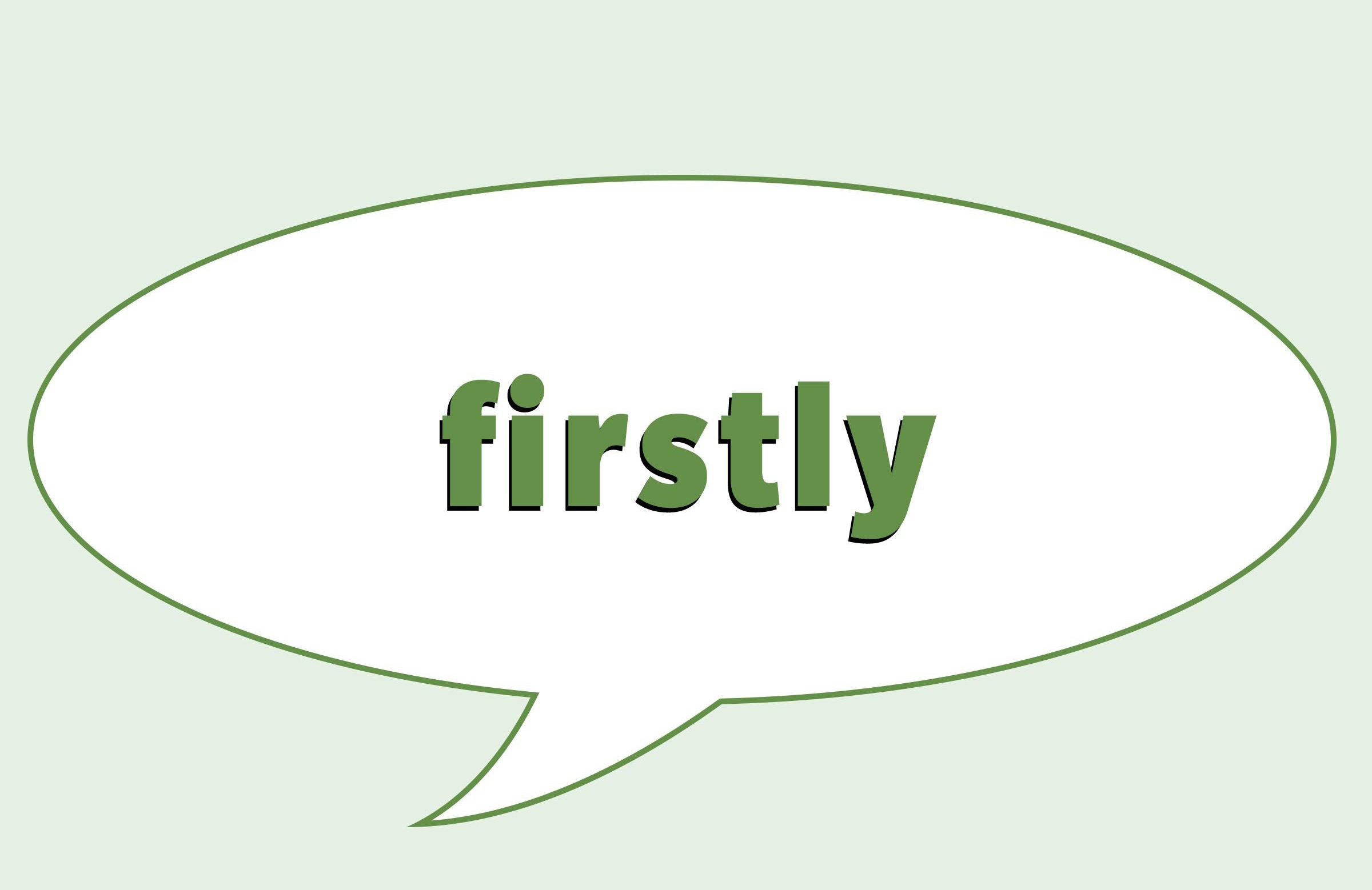 Firstly