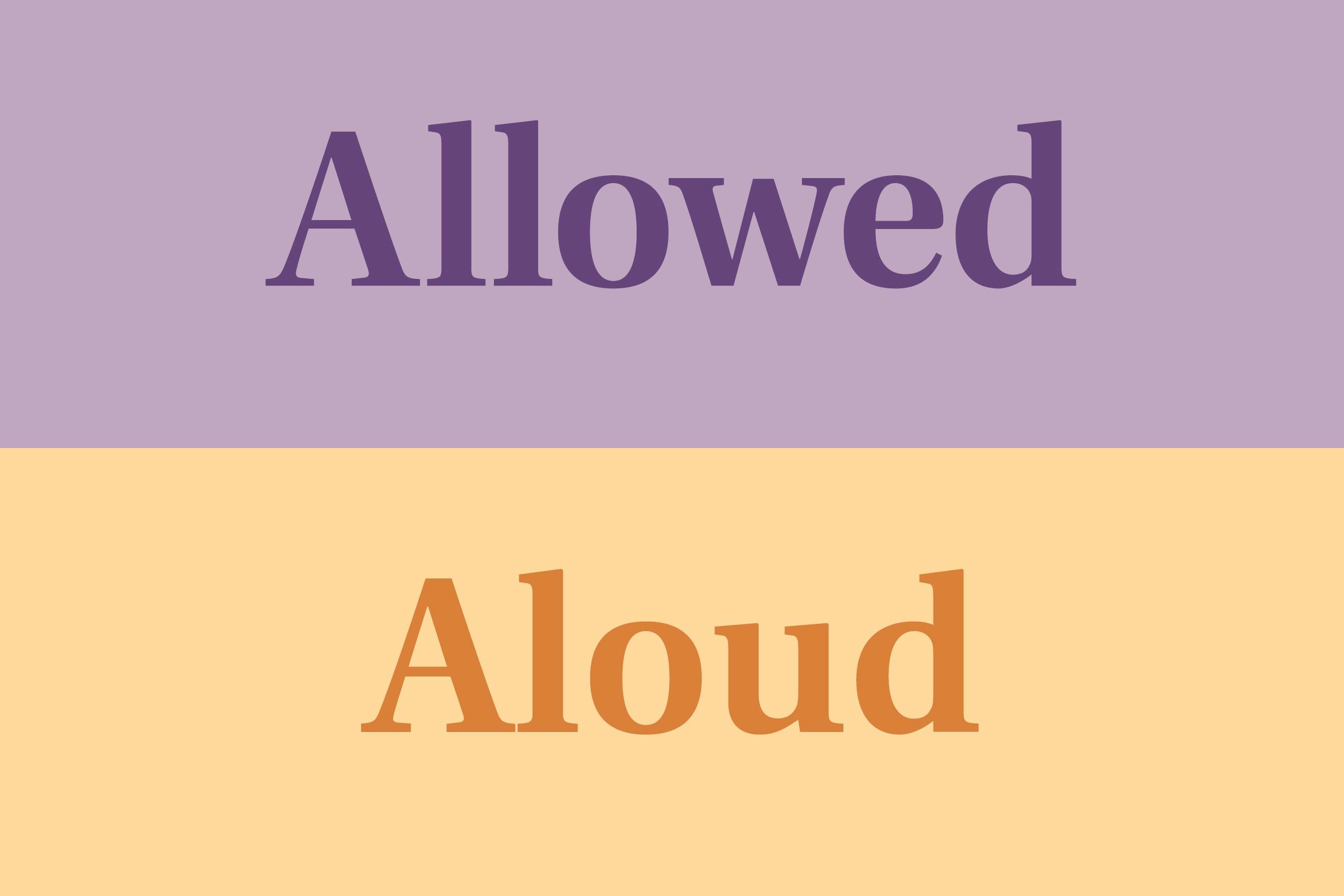 Allowed vs aloud