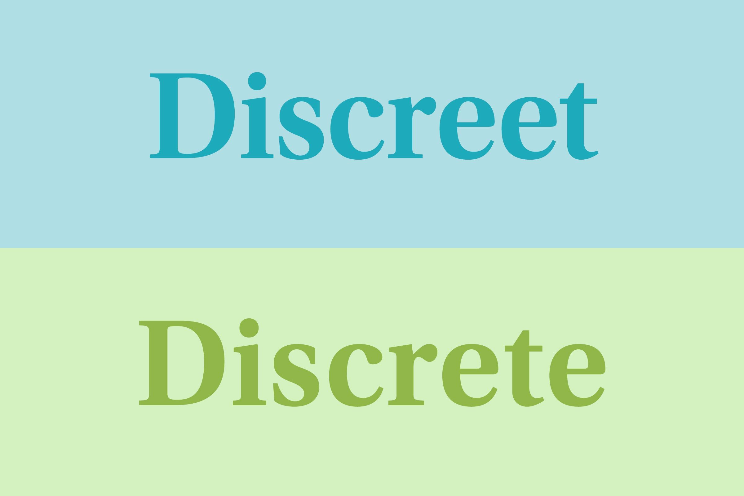 Discreet vs discrete