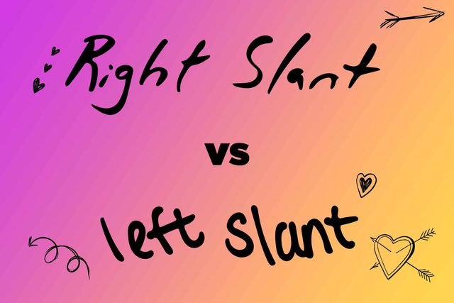 Which way does your handwriting slant?