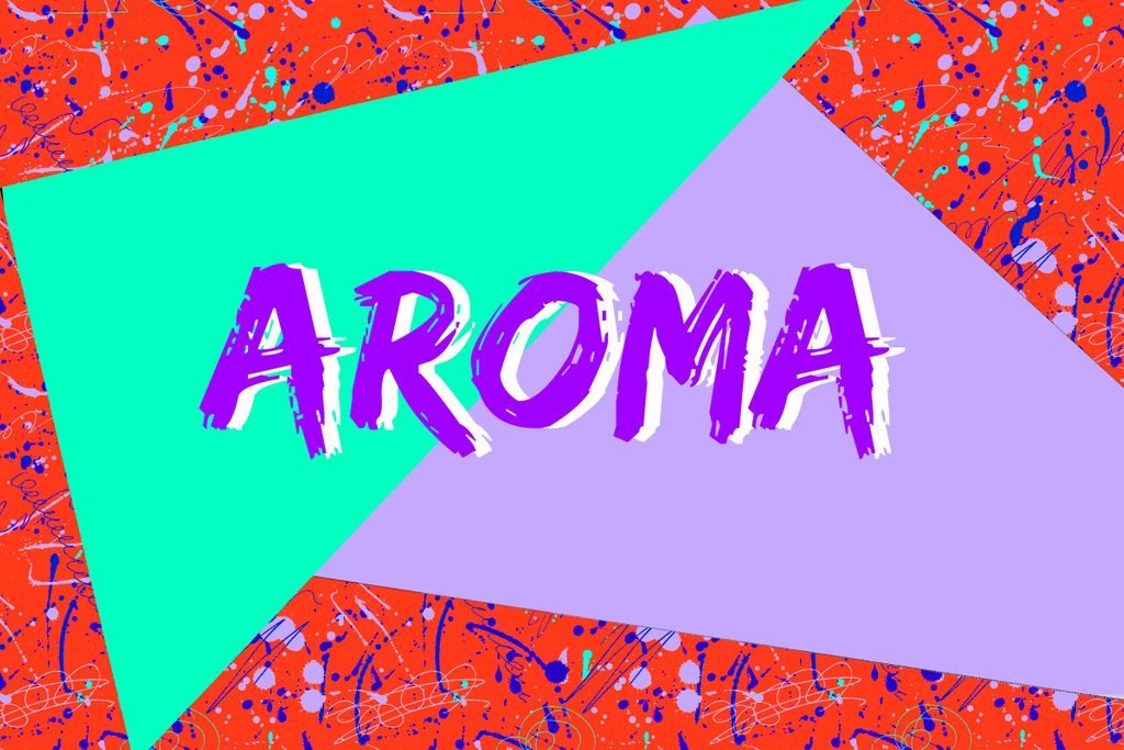 Aroma