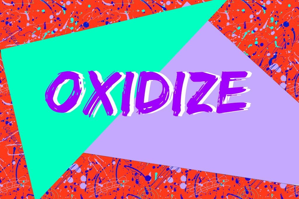 Oxidise